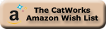 The CatWorks Amazon Wish List